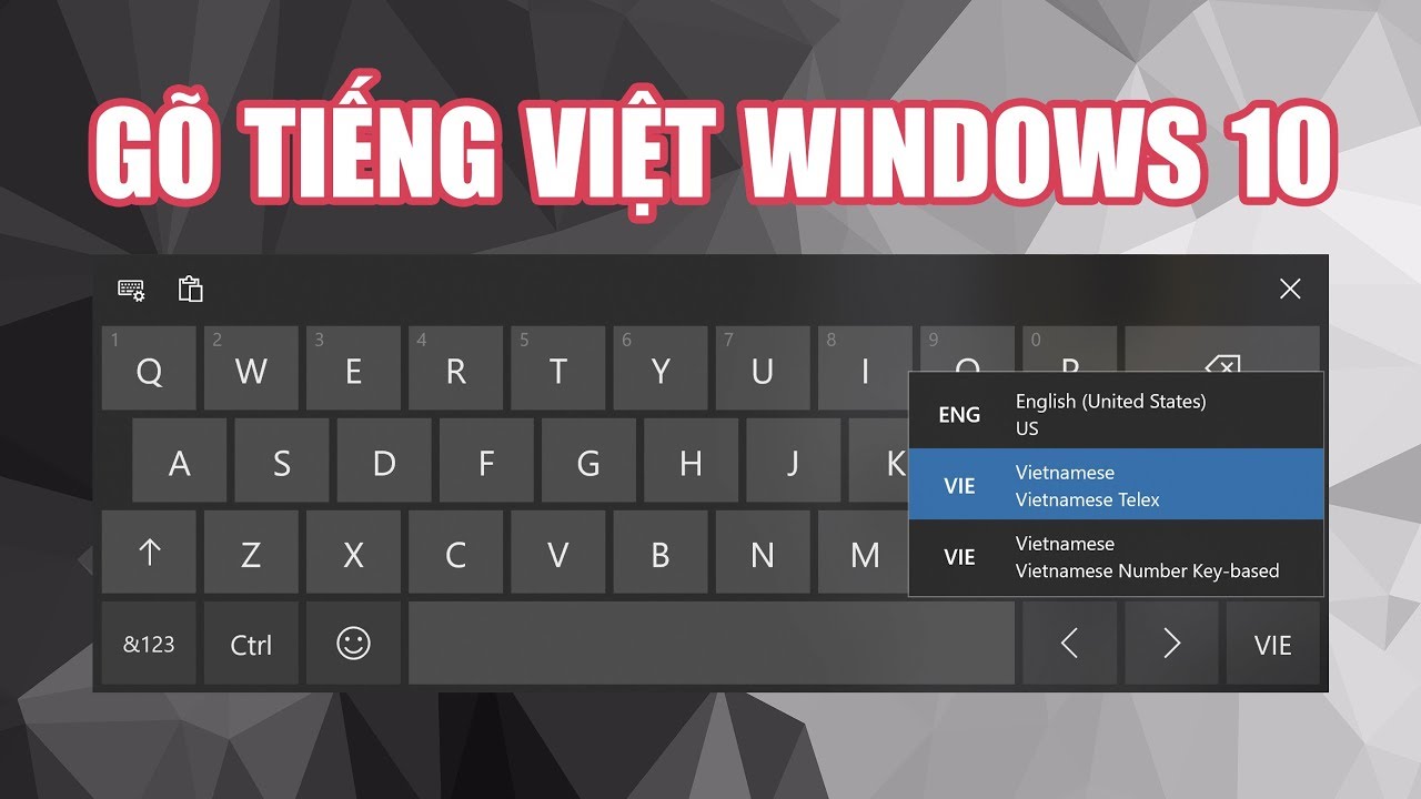 Cách gõ tiếng Việt có dấu trên Windows 10 không cần phần mềm hiệu quả nhất